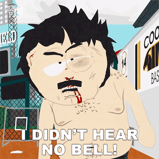 Randy Marsh — I didn't hear no bell